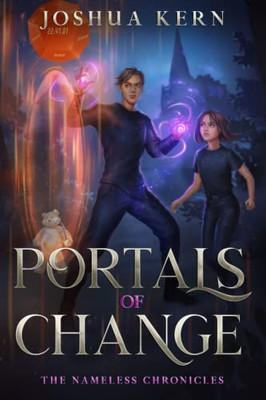 Portals Of Change: A Litrpg / Gamelit Portal Fantasy Novel (The Nameless Chronicles)