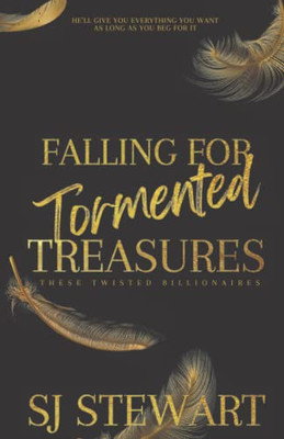 Falling For Tormented Treasures (These Twisted Billionaires)