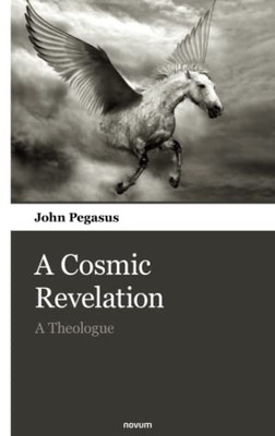 A Cosmic Revelation: A Theologue