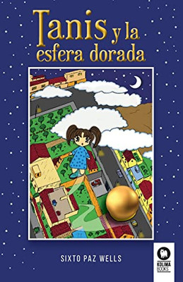 Tanis Y La Esfera Dorada (Spanish Edition)