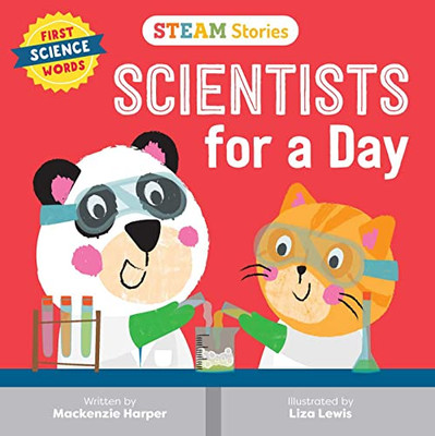 Steam Stories Scientists For A Day (First Science Words): First Science Words