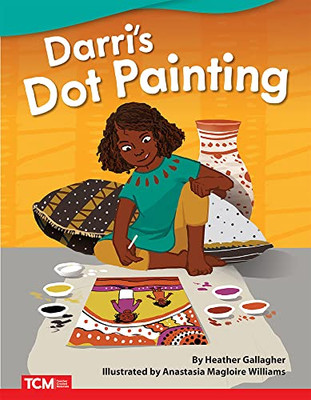 Darri's Dot Painting - Fiction Story Reader (Grade 1/Reading Level 1) (Literary Text)