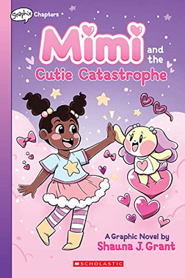 Mimi And The Cutie Catastrophe: A Graphix Chapters Book (Mimi #1)