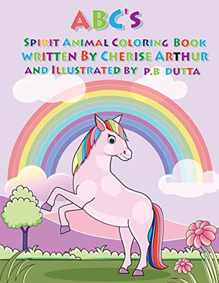 The Abc's Of Spirit Animals Coloring Book