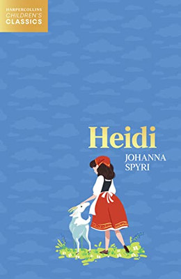 Heidi (Harpercollins ChildrenS Classics)