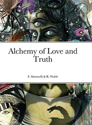 Alchemy Of Love And Truth
