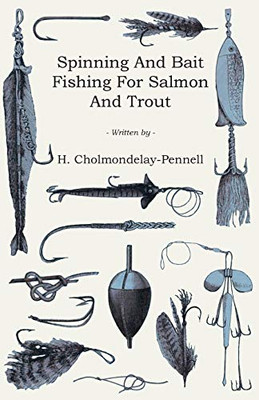 Spinning And Bait Fishing For Salmon And Trout