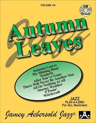 Jamey Aebersold Jazz -- Autumn Leaves, Vol 44: Book & CD (Jazz Play-A-Long for All Musicians)