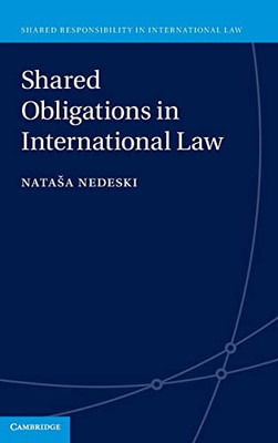 Shared Obligations In International Law (Shared Responsibility In International Law)