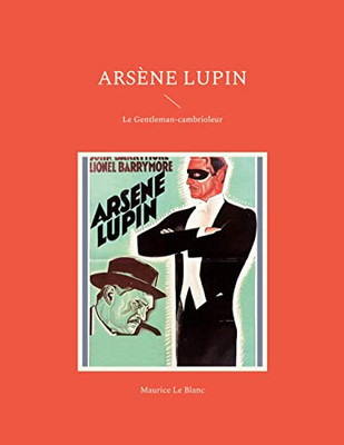 Arsène Lupin: Le Gentleman-Cambrioleur (French Edition)