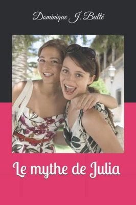 Le Mythe De Julia (French Edition)