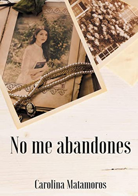 No Me Abandones (Spanish Edition)