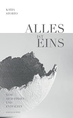 Alles Ist Eins: Kurzgeschichten (German Edition)