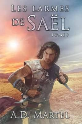 Les Larmes De Saël: Tome 3 (French Edition)
