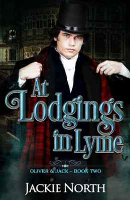 At Lodgings In Lyme: A Gay M/M Historical Romance (Oliver & Jack)