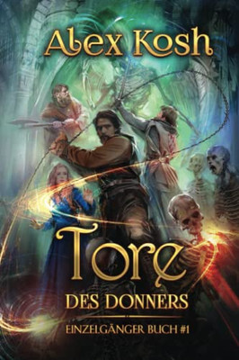 Tore Des Donners (Einzelgänger Buch 1): Litrpg-Serie (German Edition)