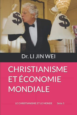 Christianisme Et Économie Mondiale (Le Christianisme Et Le Monde) (French Edition)