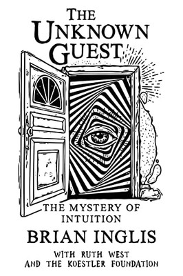 The Unknown Guest: The Mystery Of Intuition