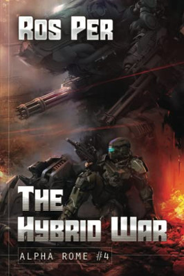 The Hybrid War (Alpha Rome Book 4): Litrpg Series