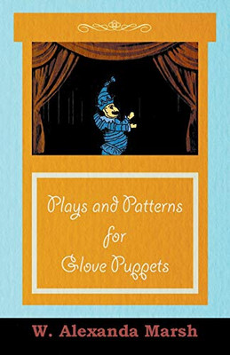 Plays And Patterns For Glove Puppets