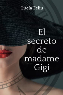 El Secreto De Madame Gigi (Spanish Edition)