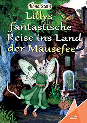 Lillys Fantastische Reise Ins Land Der Mäusefee (German Edition)