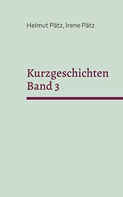 Kurzgeschichten Band 3 (German Edition)