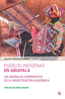 Pueblos Indígenas En Abiayala: Un Abordaje Comparativo De La Investigación Académica (Spanish Edition)