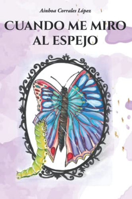Cuando Me Miro Al Espejo (Spanish Edition)