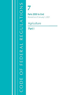 Code Of Federal Regulations, Title 07 Agriculture 2000-End, Revised As Of January 1, 2021: Part 1