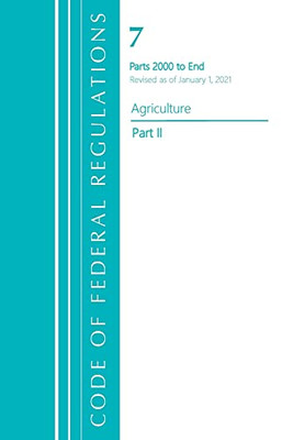 Code Of Federal Regulations, Title 07 Agriculture 2000-End, Revised As Of January 1, 2021: Part 2