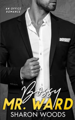 Bossy Mr Ward: An Enemies To Lovers Office Romance (The Gentlemen Series)