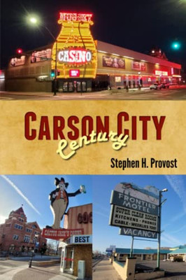 Carson City Century: Nevada's Capital (Century Cities)