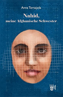 Nahid, Meine Afghanische Schwester (German Edition)