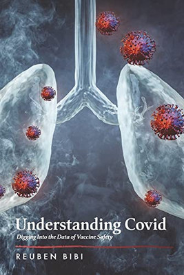 Understanding Covid: Digging Into The Data Of Vaccine Safety