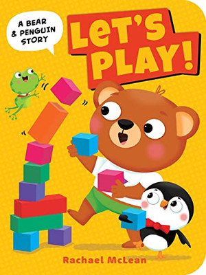 Let's Play! (A Bear & Penguin Story)