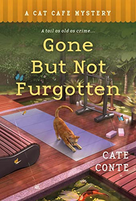 Gone But Not Furgotten: A Cat Cafe Mystery (Cat Cafe Mystery Series, 6)