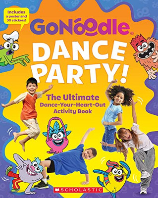 Dance Party! The Ultimate Dance-Your-Heart-Out Activity Book (Gonoodle) (Media Tie-In)