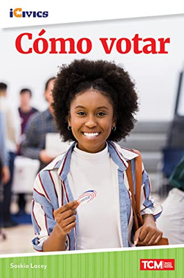 Cómo Votar (Icivics) (Spanish Edition)