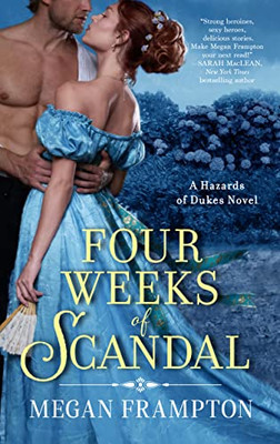 Four Weeks Of Scandal: A Hazards Of Dukes Novel (Hazards Of Dukes, 5)