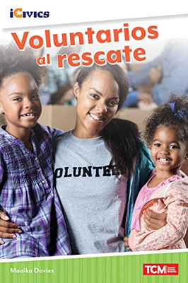 Voluntarios Al Rescate (Icivics Readers) (Spanish Edition)