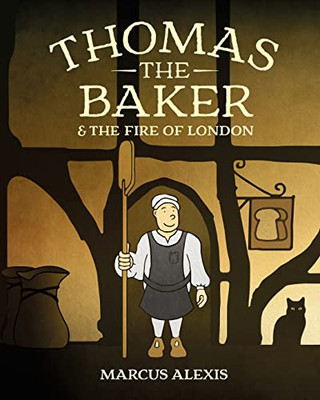 Thomas The Baker & The Fire Of London