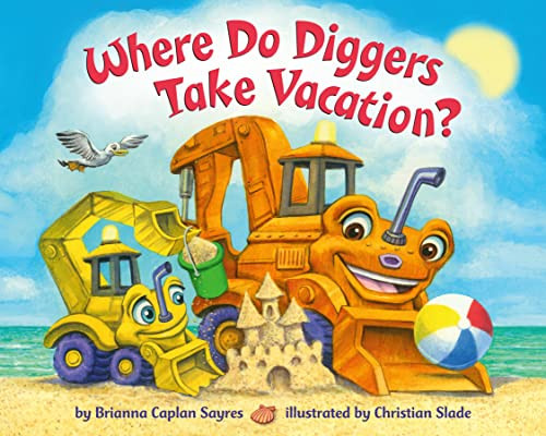 Where Do Diggers Take Vacation? (Where Do...Series)