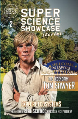 The Legendary Tom Sawyer: Tom & Huck: St. Petersburg Adventures (Super Science Showcase Stories #2)