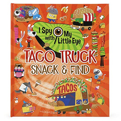Taco Truck Snack & Find - I Spy With My Little Eye Kids Search, Find, And Seek Activity Book, Ages 3-8