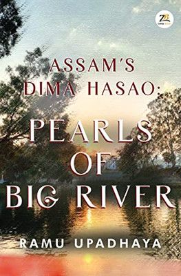 Assam's Dima Hasao Pearls Of Big River