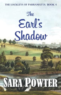 The Earl's Shadow (The Lockleys Of Parramatta)