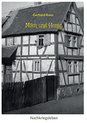 Milch Und Honig: Nachkriegsleben (German Edition)