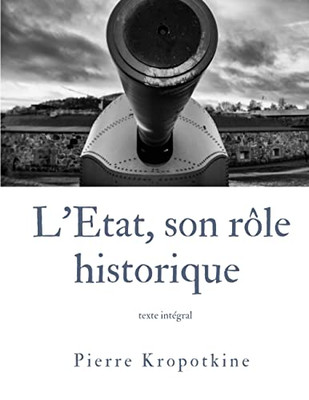 L'État, Son Rôle Historique (French Edition)