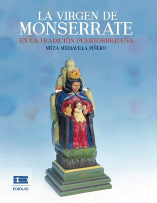 La Virgen De Monserrate En La Tradición Puertorriqueña (Spanish Edition)
